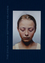 Gottfried Helnwein, The Child: Works by Gottfried Helnwein, The Child